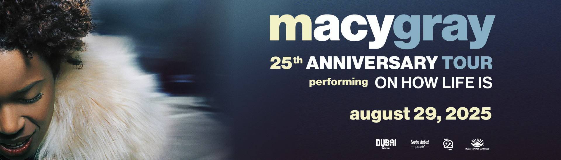 MACY GRAY - ON HOW LIFE IS 25TH ANNIVERSARY TOUR