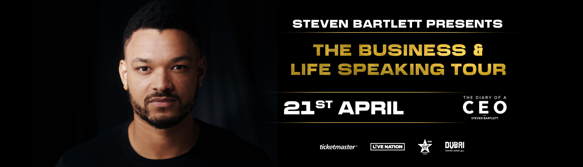 STEVEN BARTLETT PRESENTS : THE BUSINESS & LIFE SPEAKING TOUR