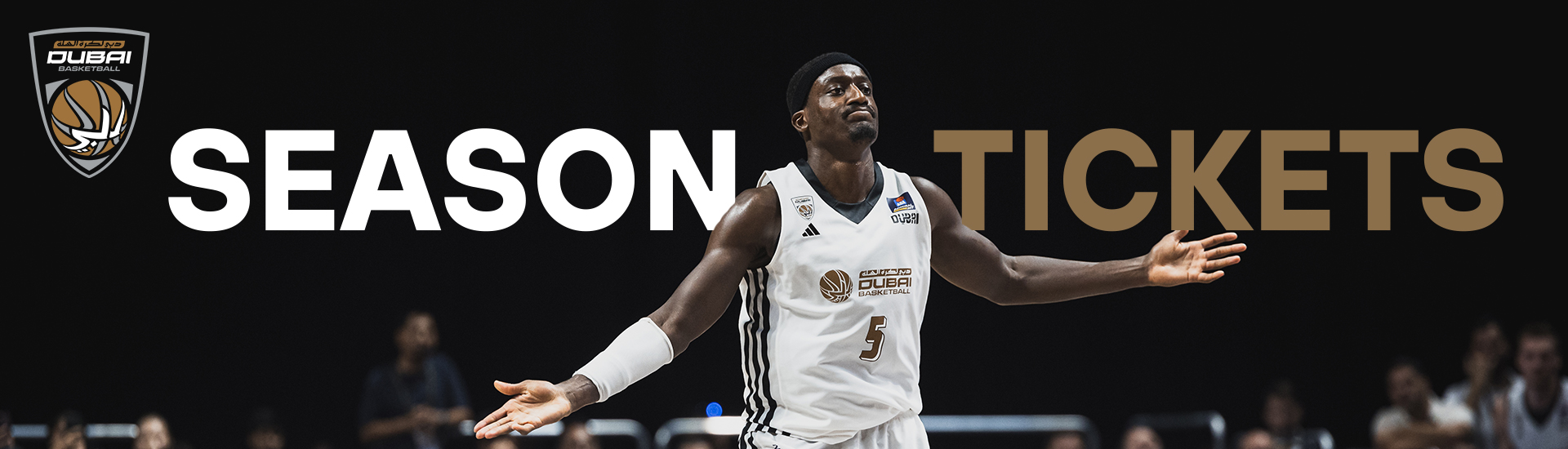 DUBAI BASKETBALL - SEASON TICKETS FOR ALL HOME GAMES