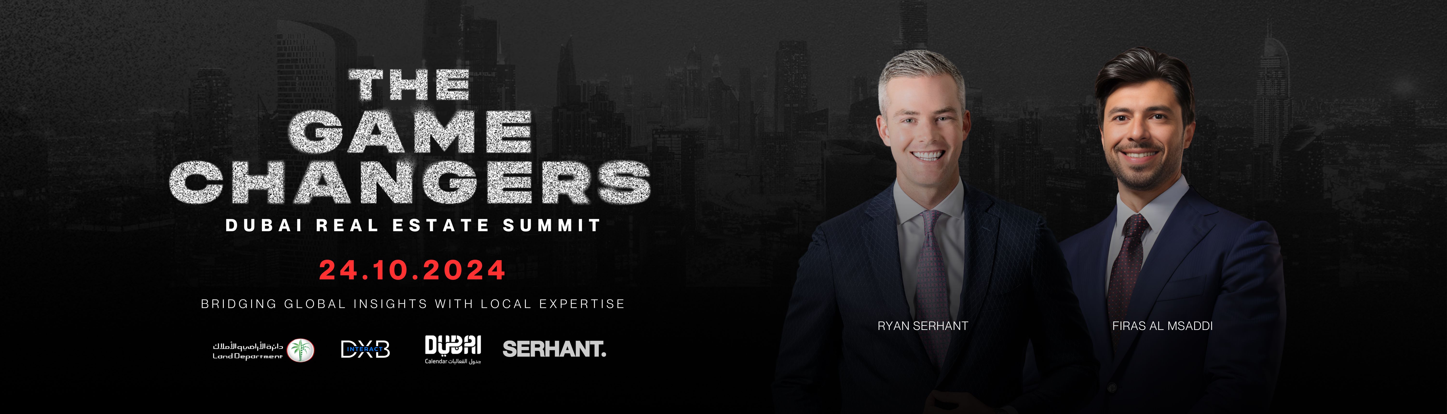 THE GAME CHANGERS - DUBAI REAL ESTATE SUMMIT