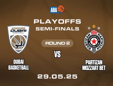DUBAI BASKETBALL VS PARTIZAN MOZZART BET - SEMI FINALS - GAME 2