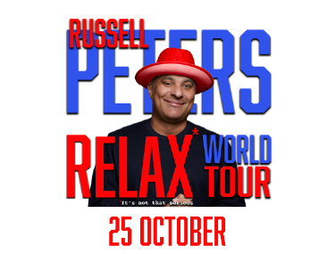 RUSSELL PETERS – RELAX WORLD TOUR