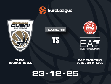 DUBAI BASKETBALL VS EA7 EMPORIO ARMANI MILAN