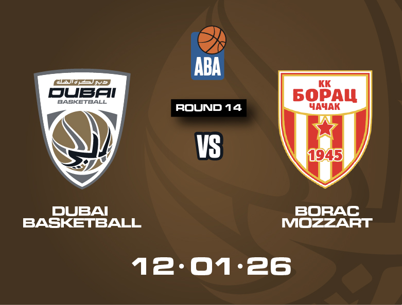 DUBAI BASKETBALL VS BORAC MOZZART
