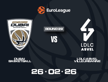 DUBAI BASKETBALL VS LDLC ASVEL VILLEURBANNE