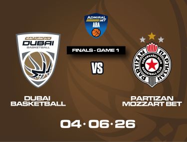  ABA LEAGUE FINALS - DUBAI BASKETBALL VS PARTIZAN MOZZART BET (GAME 1)