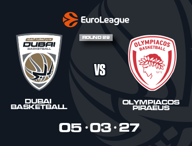 DUBAI BASKETBALL VS OLYMPIACOS PIRAEUS