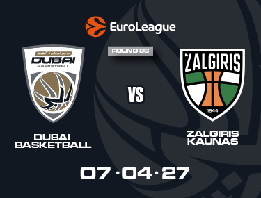 DUBAI BASKETBALL VS ZALGIRIS KAUNAS