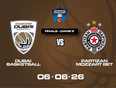  ABA LEAGUE FINALS - DUBAI BASKETBALL VS PARTIZAN MOZZART BET (GAME 2)