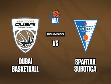 DUBAI BASKETBALL VS SPARTAK SUBOTICA